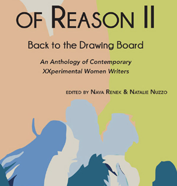 Wreckage of Reason, contemporary experimental women writers,
